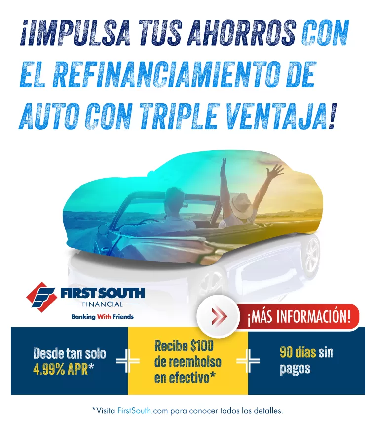 ¡IMPULSA TUS AHORROS CON EL REFINANCIAMIENTO DE AUTO CON TRIPLE VENTAJA! Desde tan solo 4.99% APR*